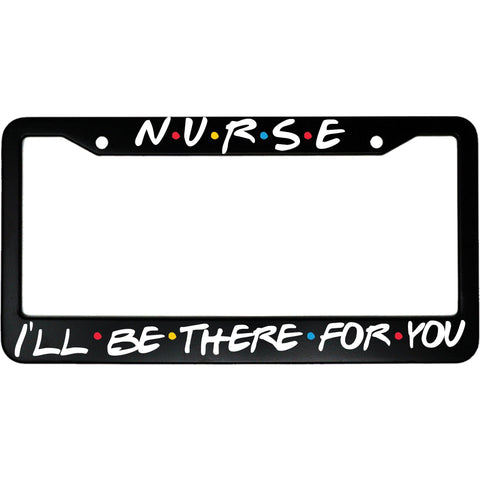 Friends License Plate Frame - Nurse TVShowGifts 
