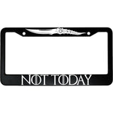 Arya Stark Not Today License Plate Frame TVShowGifts 