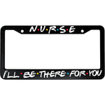 Friends License Plate Frame - Nurse TVShowGifts 