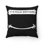 It Is Your Birthday Pillow Home Decor TVShowGifts 20x20 